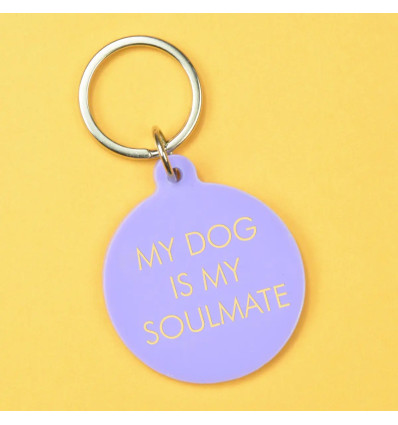 Porte clés - My dog is my soulmate